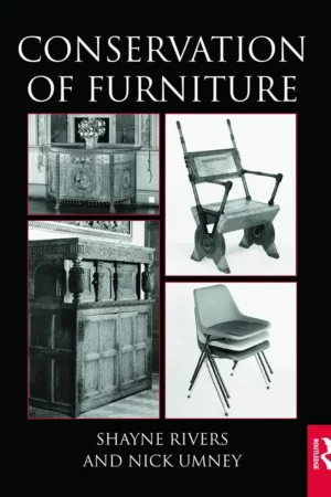 conservation of furniture routledge series in conservation and museology