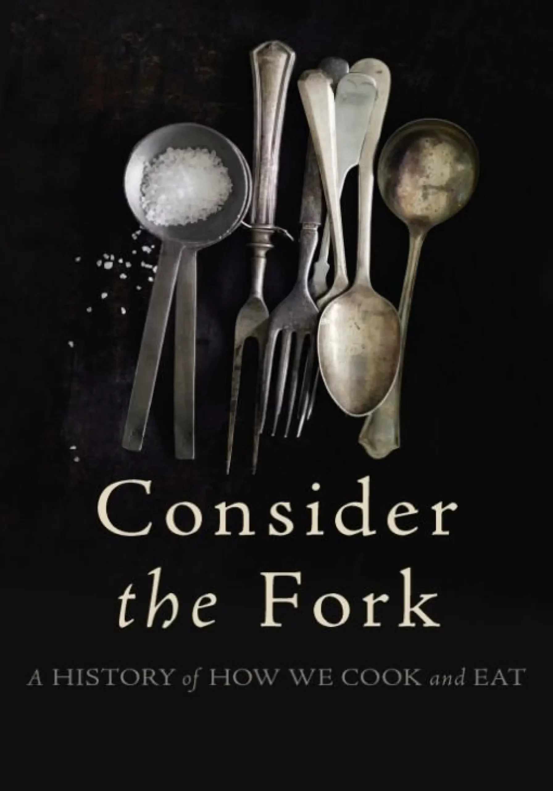 consider the fork a history of how we cook and eat