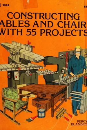 constructing tables and chairs with 55 projects