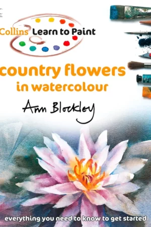 country flowers in watercolour collins learn to paint