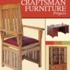 craftsman furniture projects timeless designs and truste