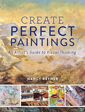 create perfect paintings an artists guide to visual thinking2