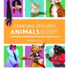 creating stylized animals how to design compelling real and imaginary animal characters