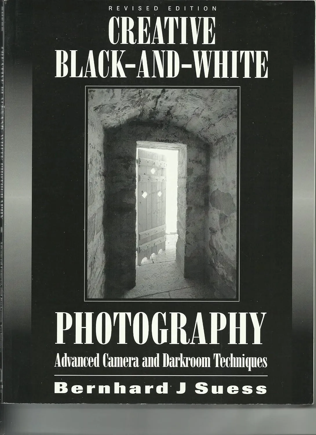 creative black and white photography advanced camera and darkroom techniques