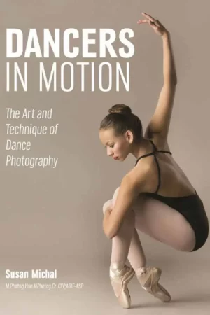 dancers in motion the art and technique of dance photography