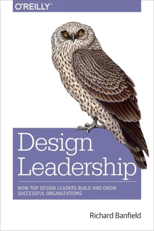 design leadership how top design leaders build and grow successful organizations 1