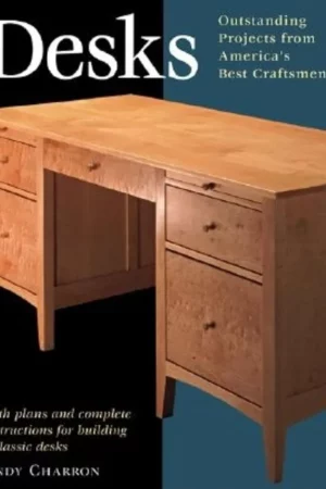 desks with plans and complete instructions for building 7 classic desks step by step furniture s
