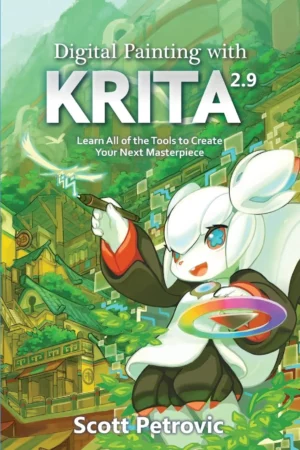 digital painting with krita 29 learn all of the tools to create your next masterpiece