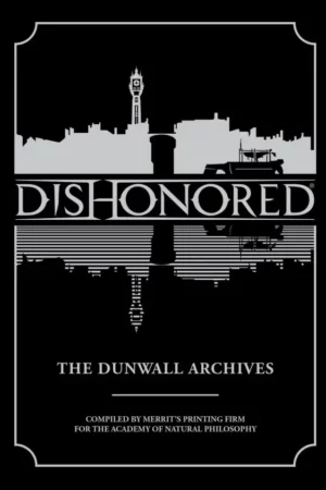 dishonored the dunwall archives 
