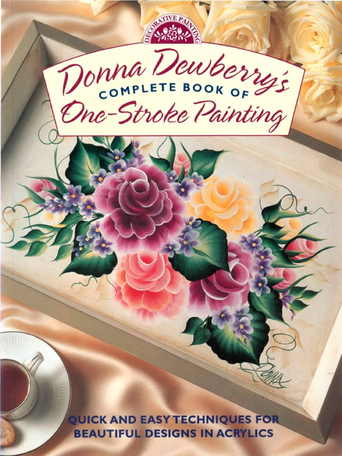 donna dewberrys complete book of one stroke painting decorative painting