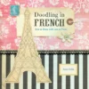 doodling in french how to draw with joie de vivre