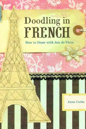 doodling in french how to draw with joie de vivre 1