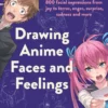 draw anime faces and feelings