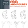 draw like an artist 100 faces and figures step by step realistic line drawing a sketching guide for aspiring artists and designers volume 1