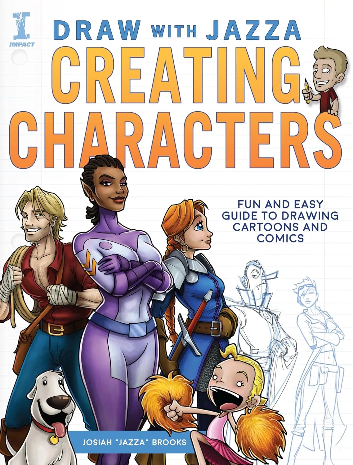 draw with jazza creating characters fun and easy guide to drawing cartoons and comics