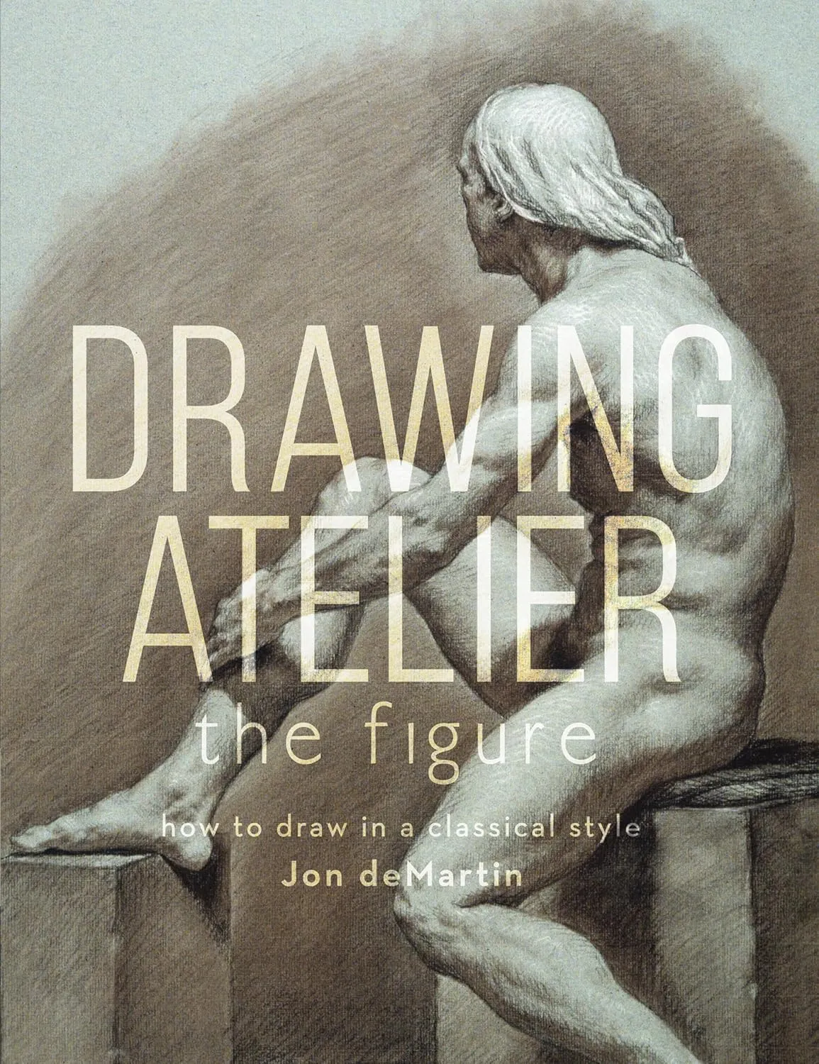 drawing atelier the figure how to draw in a classical style