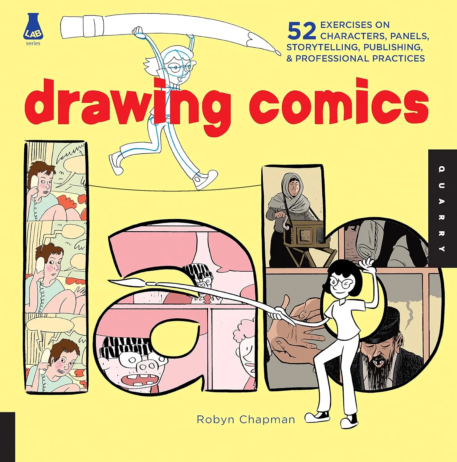 drawing comics lab 52 exercises on characters panels storytelling publishing professional practices lab series