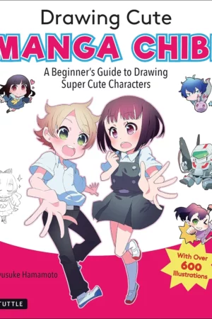 drawing cute manga chibi a beginners guide to drawing super cute characters 1