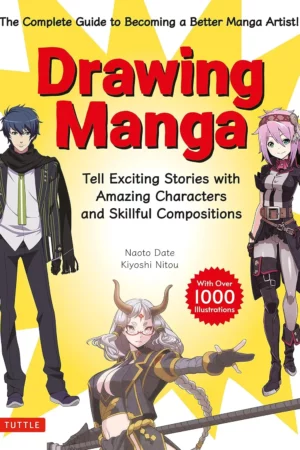 drawing manga tell exciting stories with amazing characters and skillful compositions with over 1000 illustrations 1
