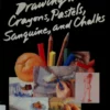 drawing with crayons pastels sanguine and chalks