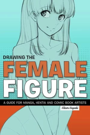 drawing the female figure a guide for manga