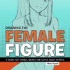 drawing the female figure a guide for manga hentai and comic book artists
