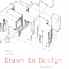 drawn to design analyzing architecture through freehand drawing