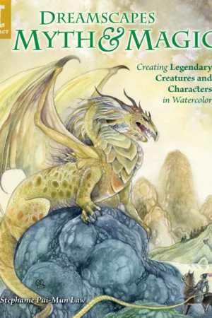 dreamscapes myth and magic create legendary creatures and characters in watercolor