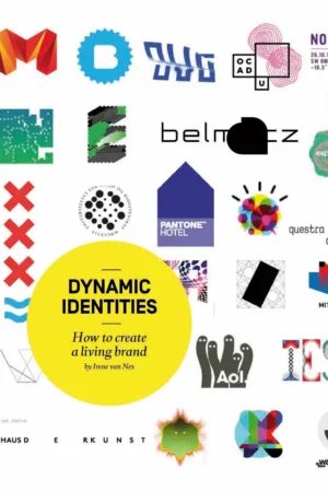 dynamic identities how to create a living brand 