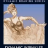 dynamic wrinkles and drapery solutions for drawing the clothed figure