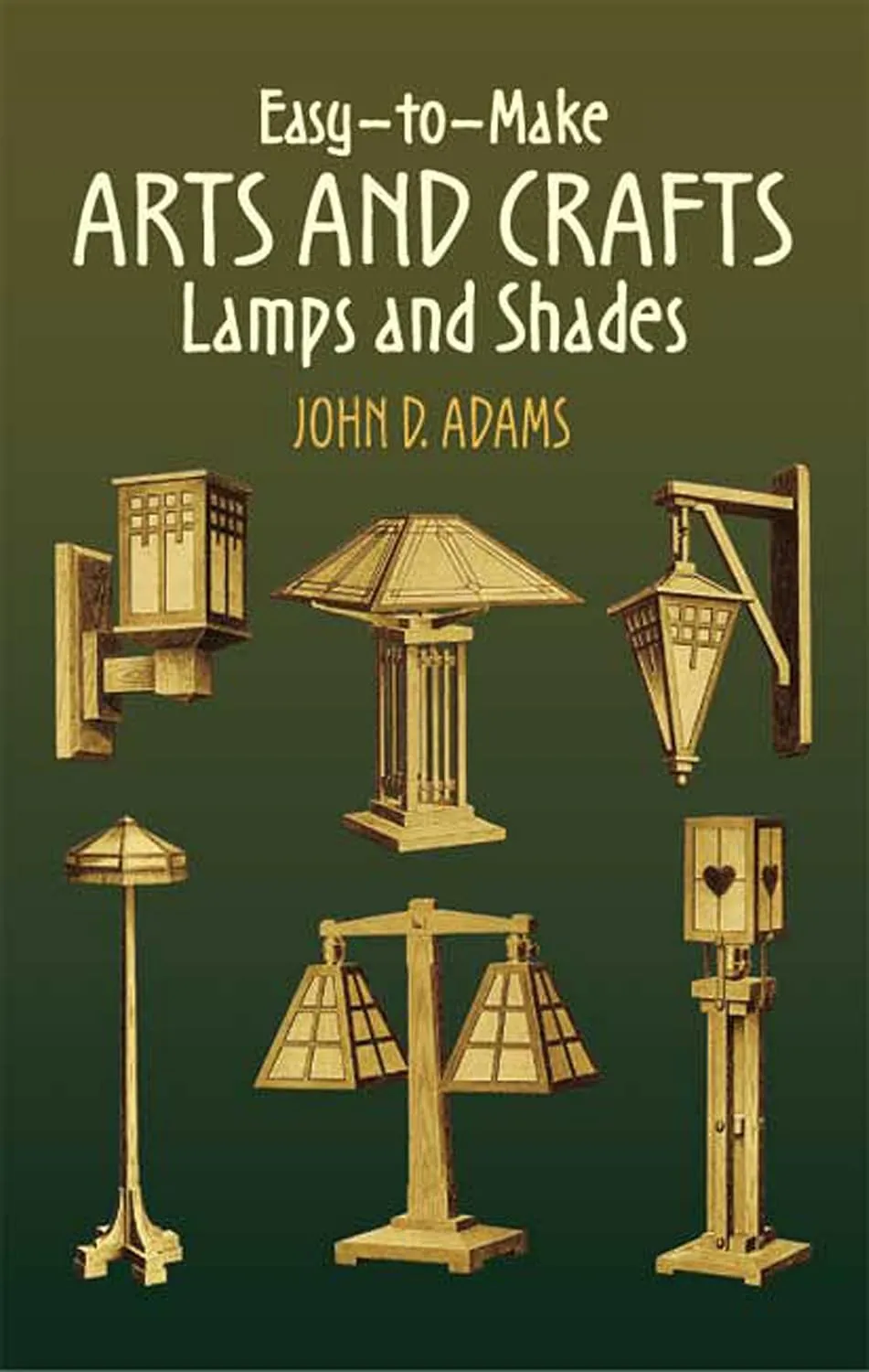 easy to make arts and crafts lamps and shades dover crafts furniture