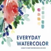 everyday watercolor learn to paint watercolor in 30 days