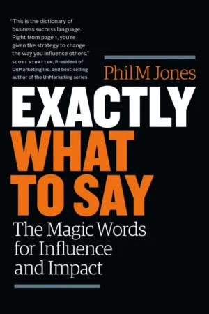 exactly what to say the magic words for influence and impact