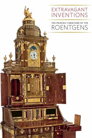 extravagant inventions the princely furniture of the roentgens