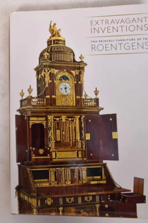 extravagant inventions the princely furniture of the roentgens metropolitan museum of art