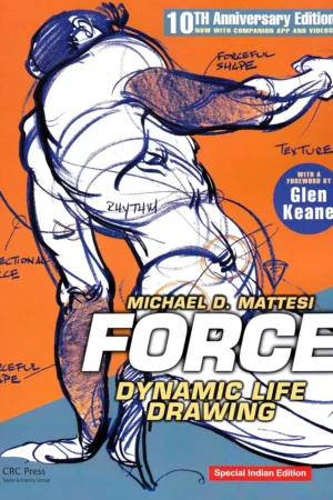force dynamic life drawing 10th anniversary edition force drawing series