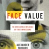 face value the irresistible influence of first impressions
