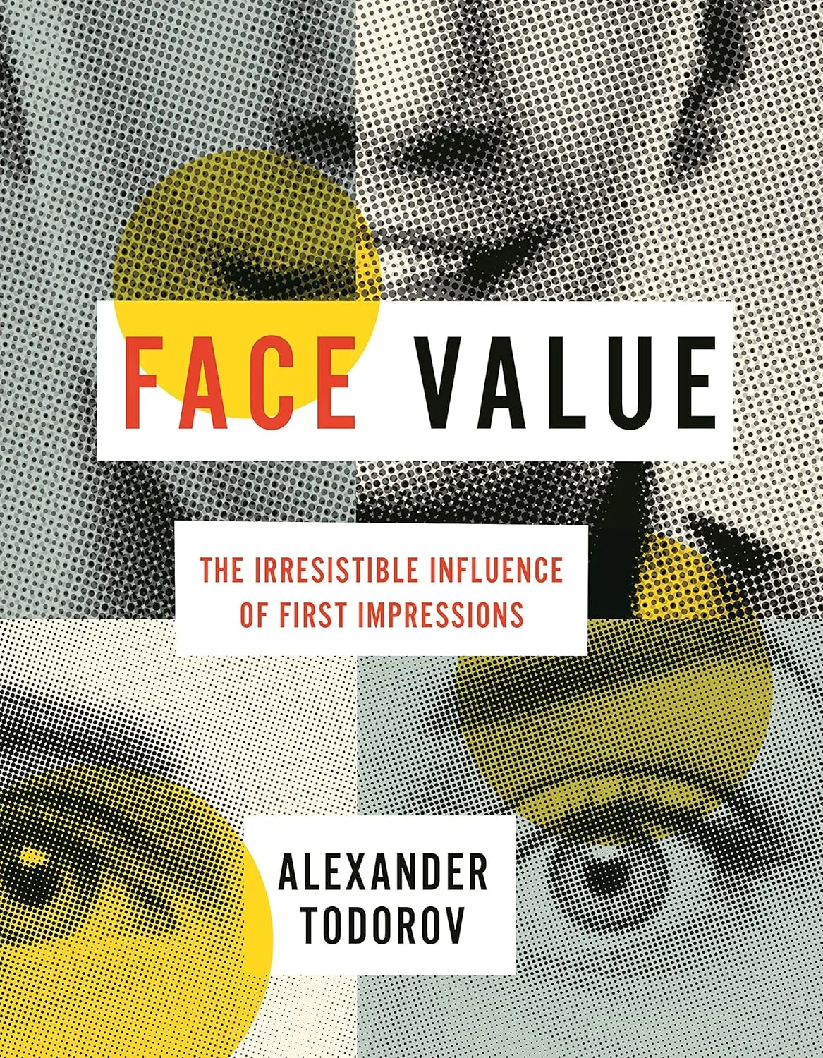 face value the irresistible influence of first impressions
