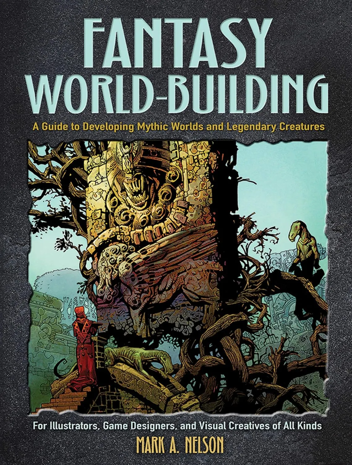 fantasy world building a guide to developing mythic worlds and legendary creatures dover art instruction