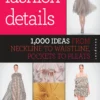 fashion details 1000 ideas from neckline to waistline pockets to pleats