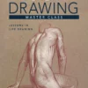 figure drawing master class lessons in life drawing