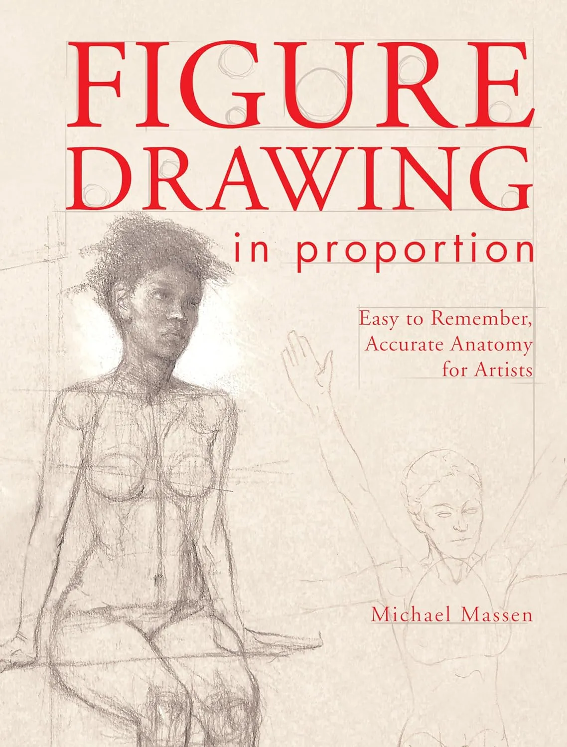 figure drawing in proportion easy to remember accurate anatomy for artists