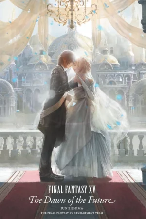 final fantasy xv the dawn of the future 1