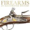 firearms an illustrated history