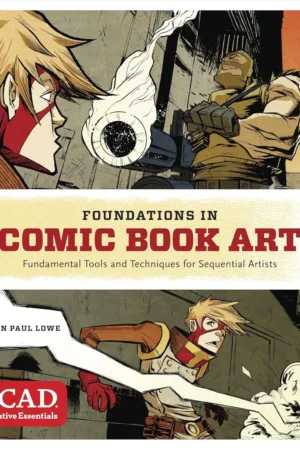 foundations in comic book art scad creative essentials fundamental tools and techniques for sequential artists 1
