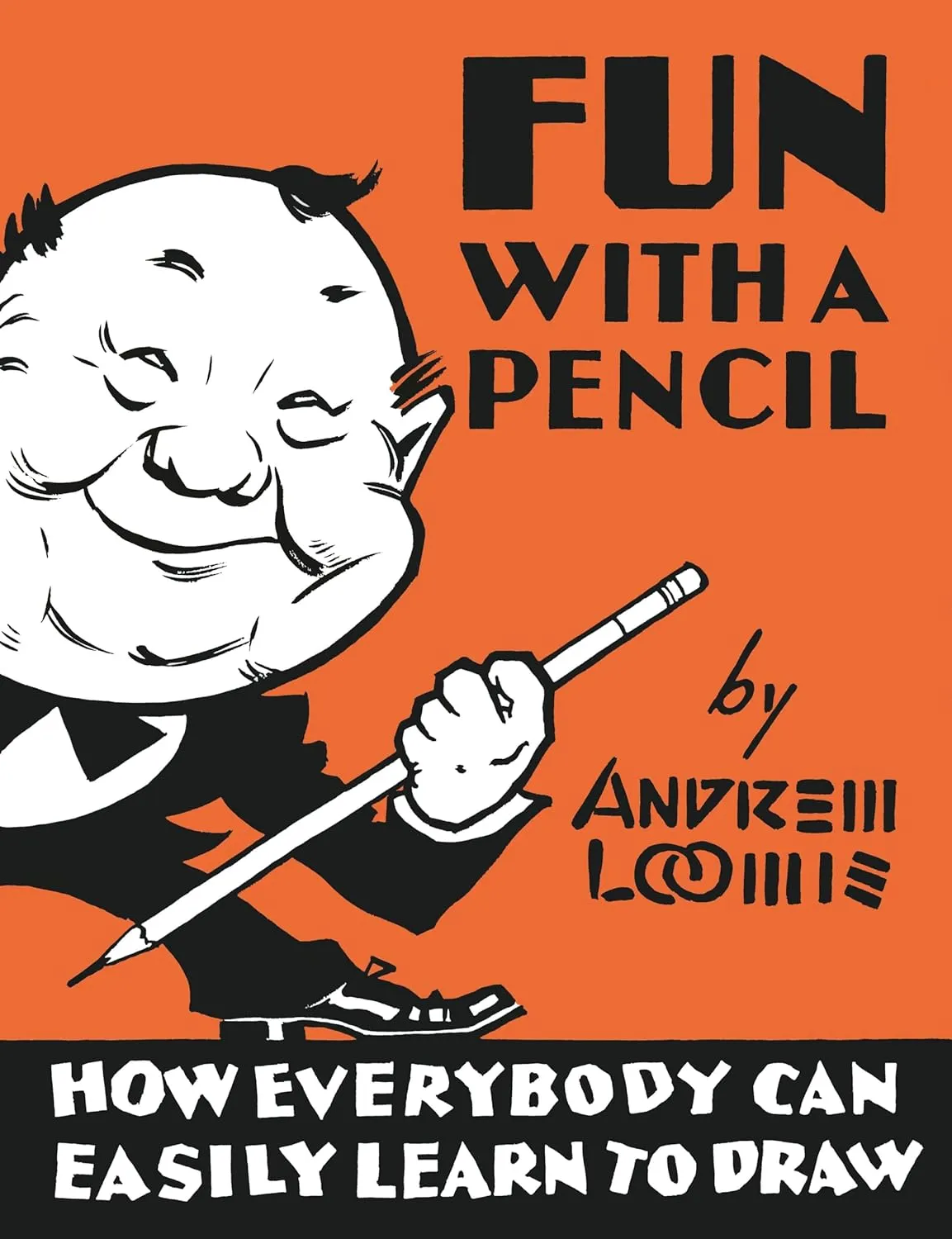 fun with a pencil how everybody can easily learn to draw