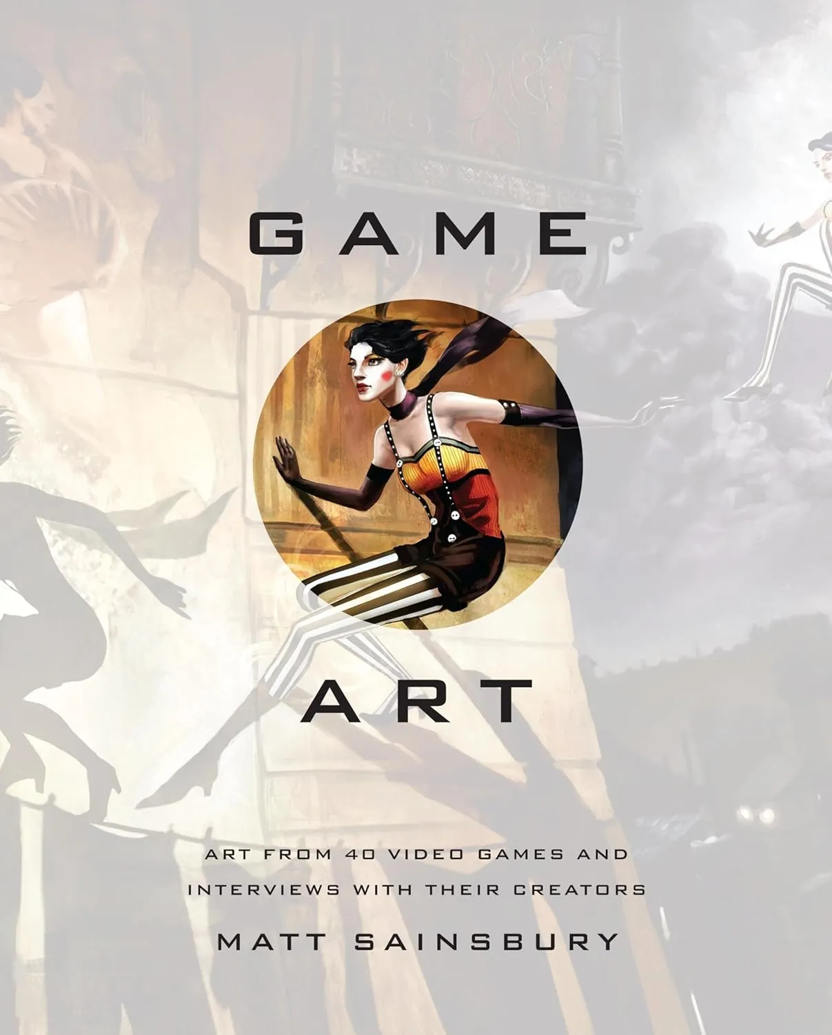 game art art from 40 video games and interviews with their creators