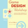 game design workshop a playcentric approach to