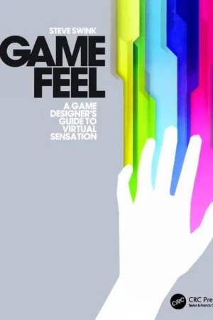 game feel morgan kaufmann game design books