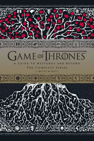 game of thrones a guide to westeros and beyond the complete series 1